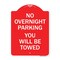 Signmission No Overnight Parking You Will Towed, Red & White Aluminum Sign, 18" x 24", RW-1824-23825 A-DES-RW-1824-23825 - alternate 1